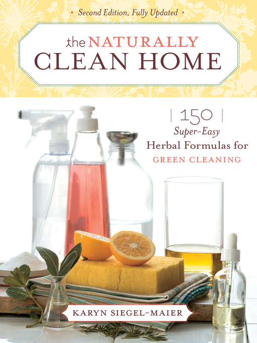 Title details for The Naturally Clean Home by Karyn Siegel-Maier - Wait list